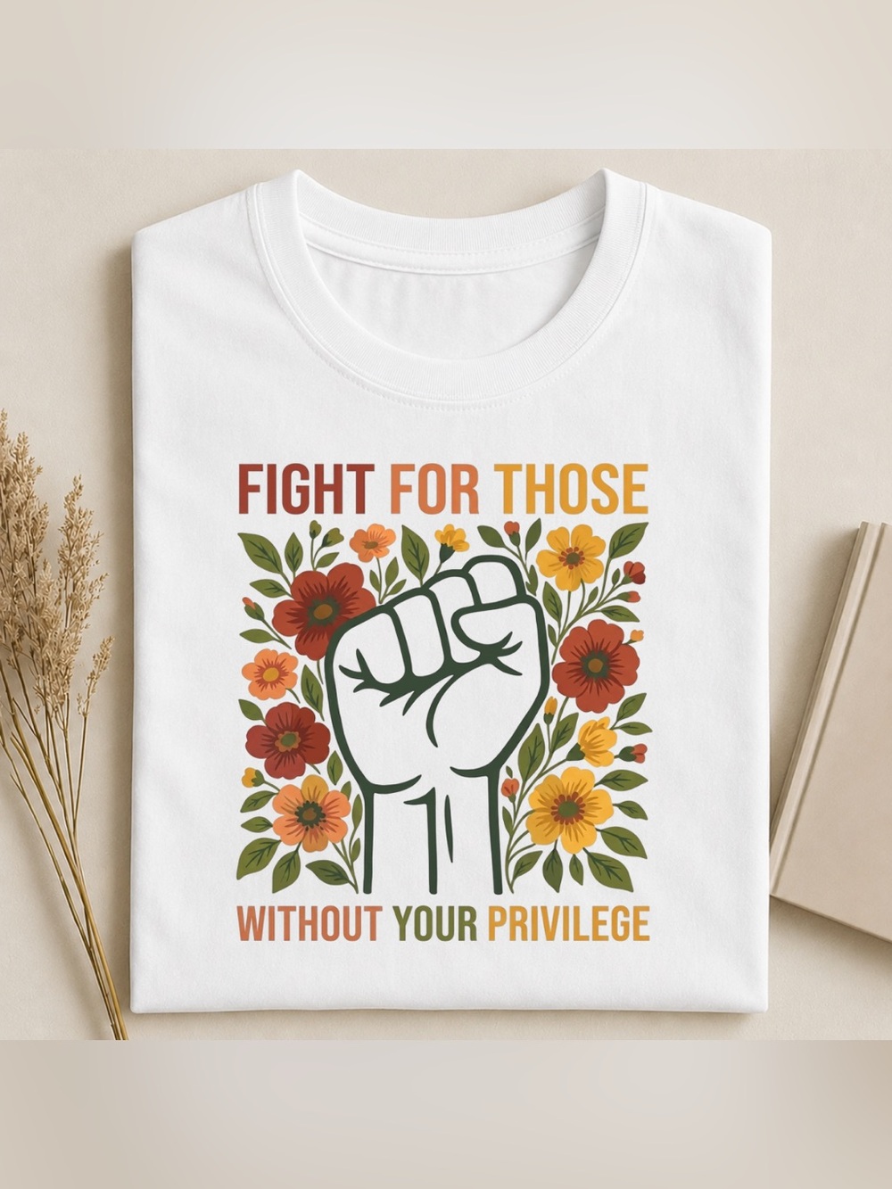 Fight For Those Without Your Privilege White Graphic Tee - Gloria Steinem Shirt